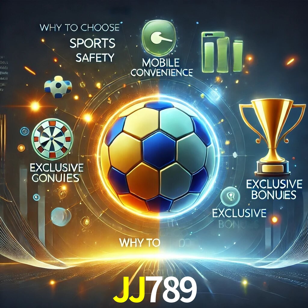 Por Que Escolher o JJ789?